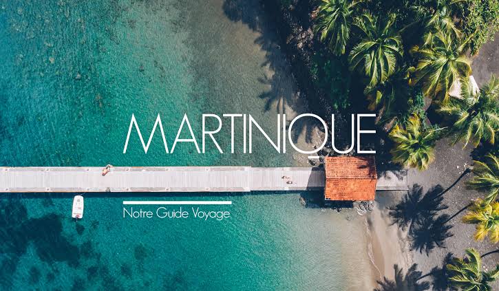 Notre Guide pour la Martinique